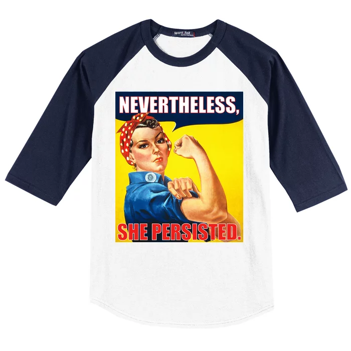 Nevertheless, She Persisted. Rosie Riverter Women's Rights Poster Baseball Sleeve Shirt