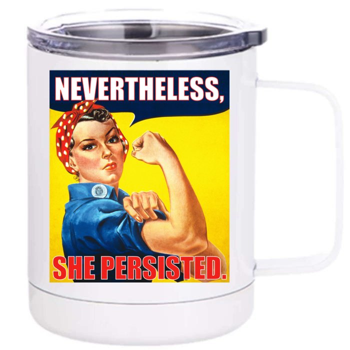 Nevertheless, She Persisted. Rosie Riverter Women's Rights Poster Front & Back 12oz Stainless Steel Tumbler Cup