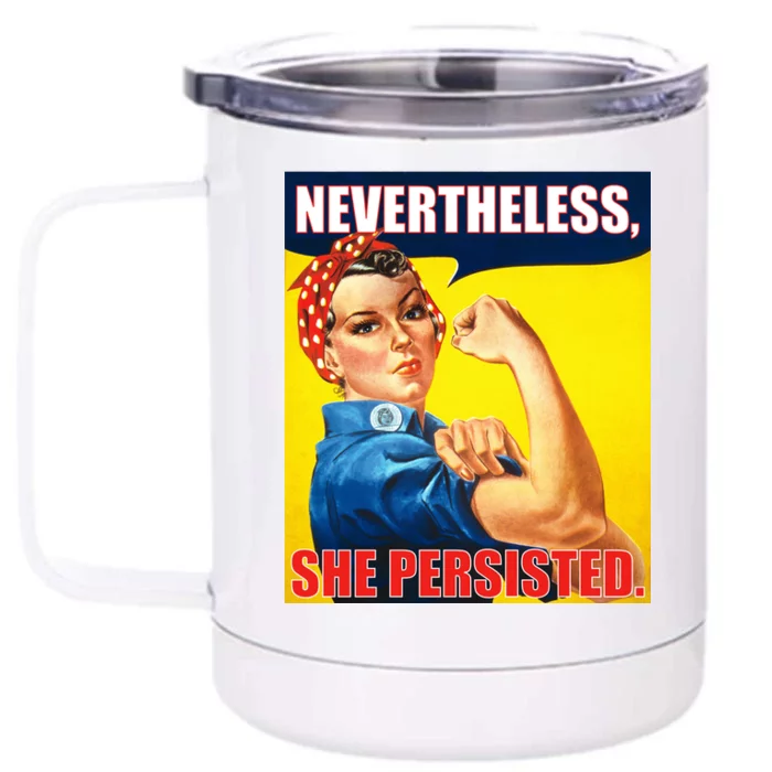 Nevertheless, She Persisted. Rosie Riverter Women's Rights Poster Front & Back 12oz Stainless Steel Tumbler Cup