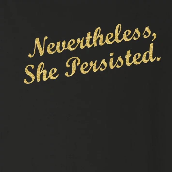 Nevertheless, She Persisted. Script Gold Glitter Print Toddler Long Sleeve Shirt