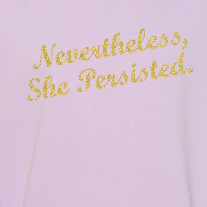 Nevertheless, She Persisted. Script Gold Glitter Print Garment-Dyed Sweatshirt