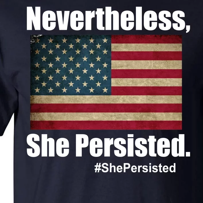 Nevertheless She Persisted American Flag Tall T-Shirt