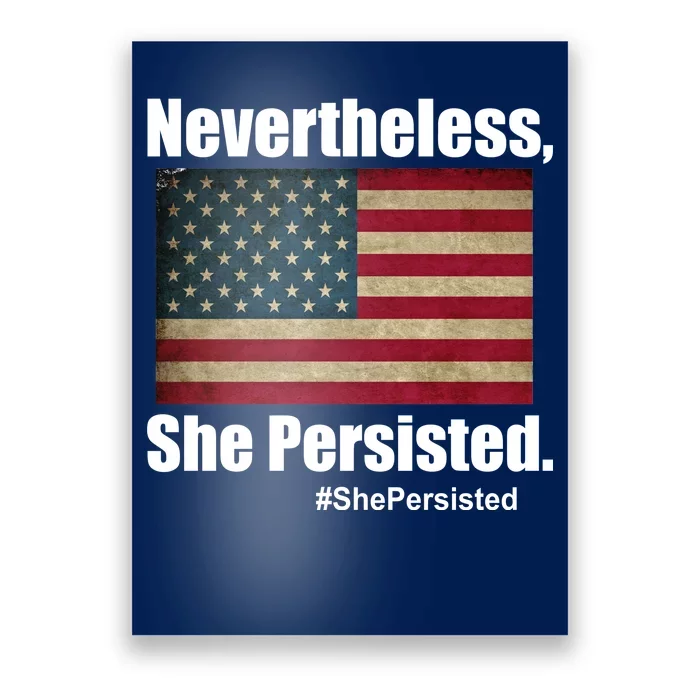 Nevertheless She Persisted American Flag Poster