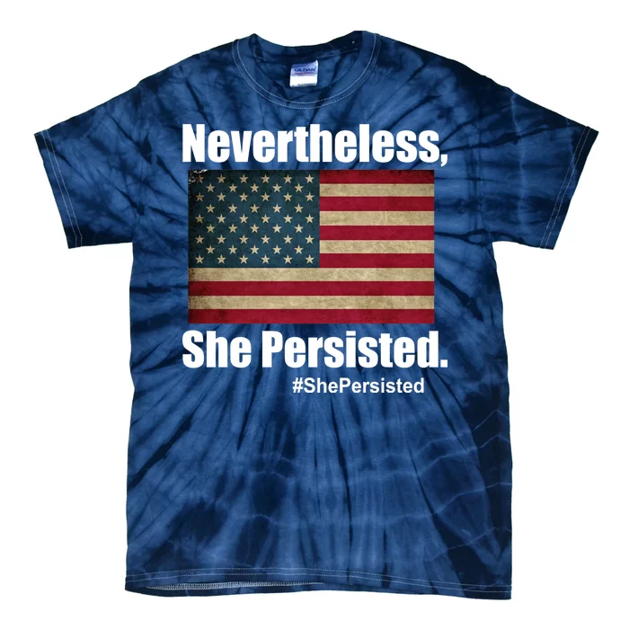 Nevertheless She Persisted American Flag Tie-Dye T-Shirt