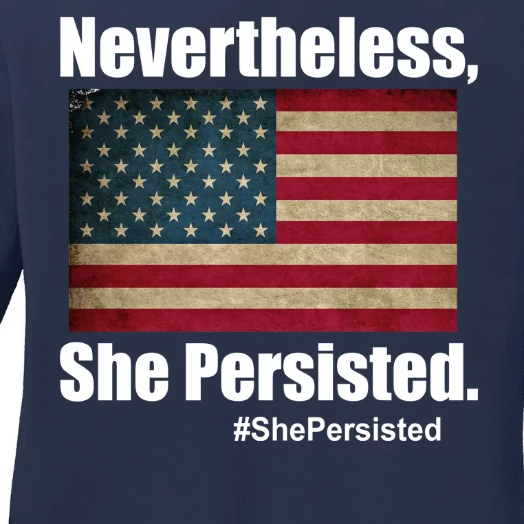 Nevertheless She Persisted American Flag Ladies Long Sleeve Shirt