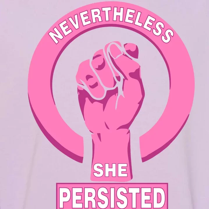 Nevertheless She Persisted Fist Tribute Garment-Dyed Sweatshirt