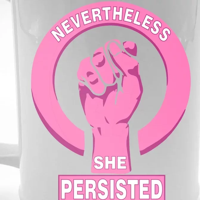 Nevertheless She Persisted Fist Tribute Front & Back Beer Stein