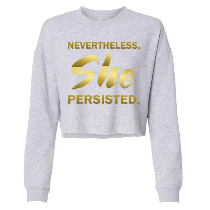 Nevertheless She Persisted Gold Signature Cropped Pullover Crew