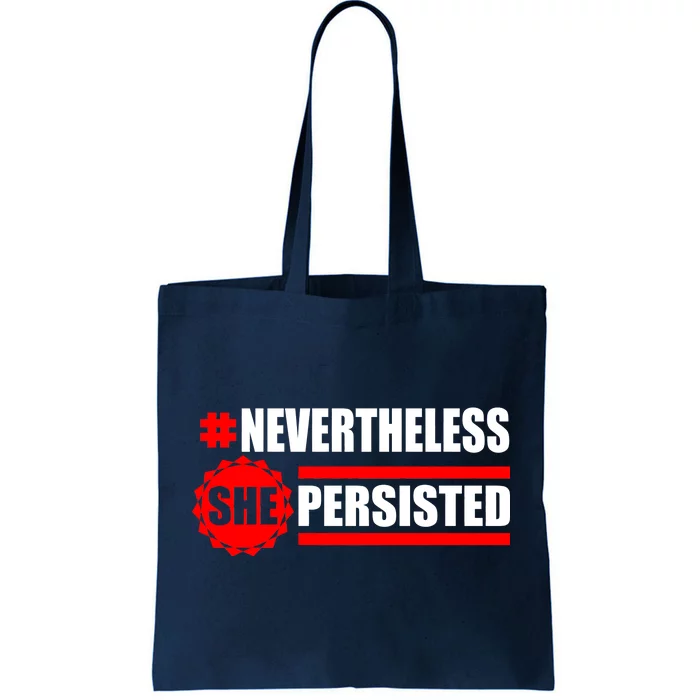 Nevertheless She Persisted NEVERTHELESS Resist Tote Bag