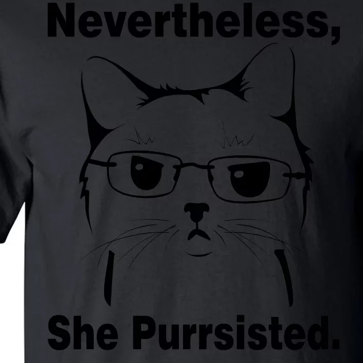 Nevertheless She Purrsisted Cat Persisted Tall T-Shirt