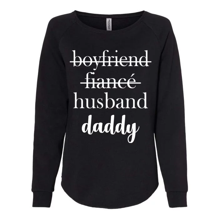 New Dad Boyfriend, Husband Fiance Womens California Wash Sweatshirt