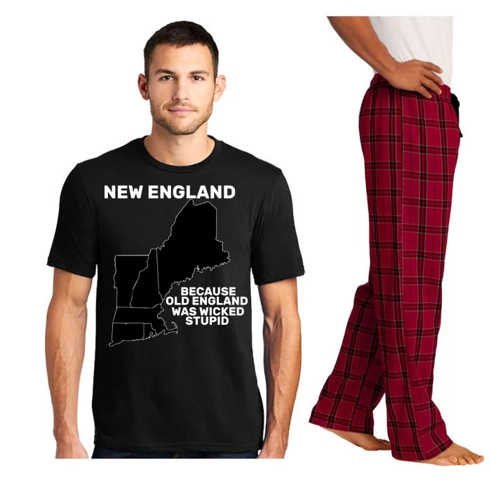 New England Because Old England Was Wicked Stupid Pajama Set