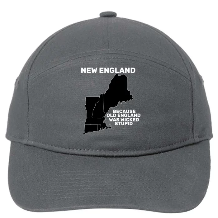 New England Because Old England Was Wicked Stupid 7-Panel Snapback Hat