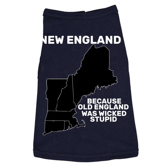 New England Because Old England Was Wicked Stupid Doggie Tank