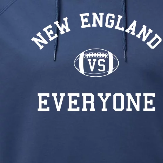 New England Vs Everyone Football Fan Performance Fleece Hoodie