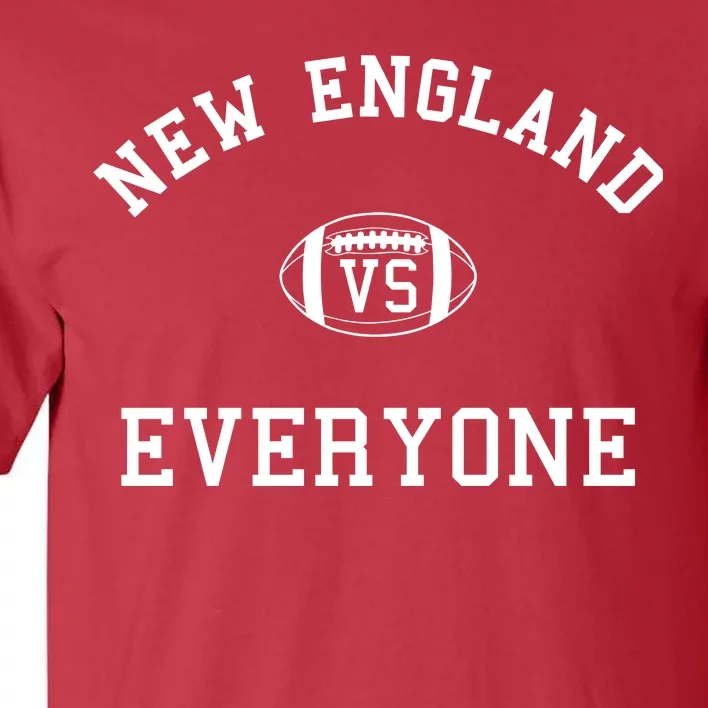 New England Vs Everyone Football Fan Tall T-Shirt