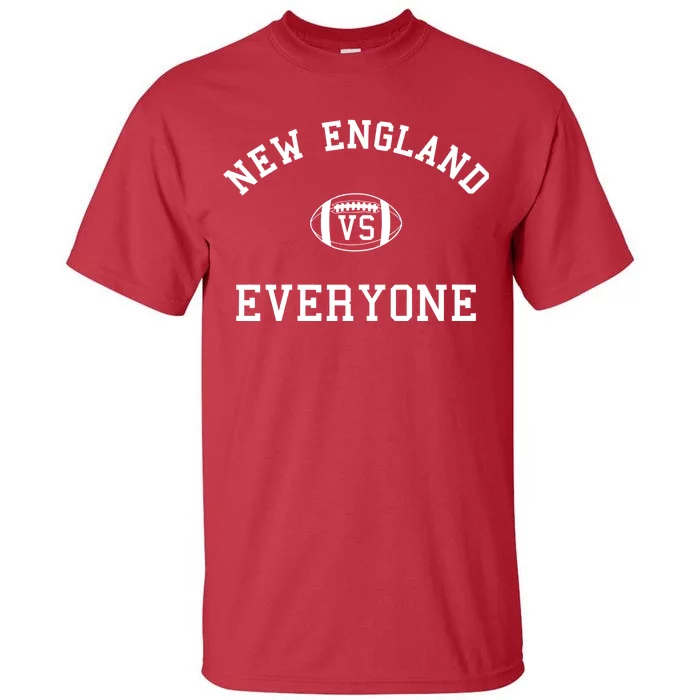 New England Vs Everyone Football Fan Tall T-Shirt