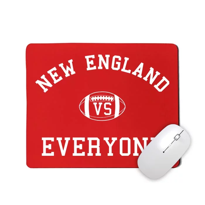 New England Vs Everyone Football Fan Mousepad