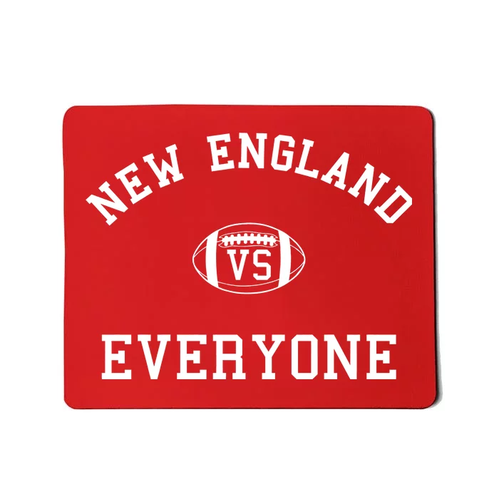 New England Vs Everyone Football Fan Mousepad