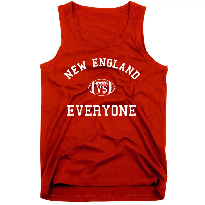 New England Vs Everyone Football Fan Tank Top