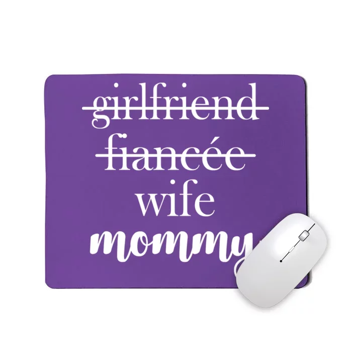 New Mommy Girlfriend Wife Fiancee Mousepad