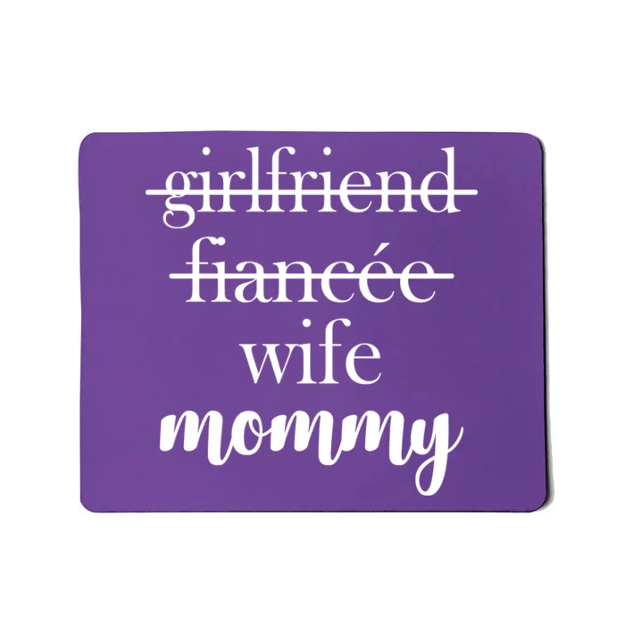 New Mommy Girlfriend Wife Fiancee Mousepad