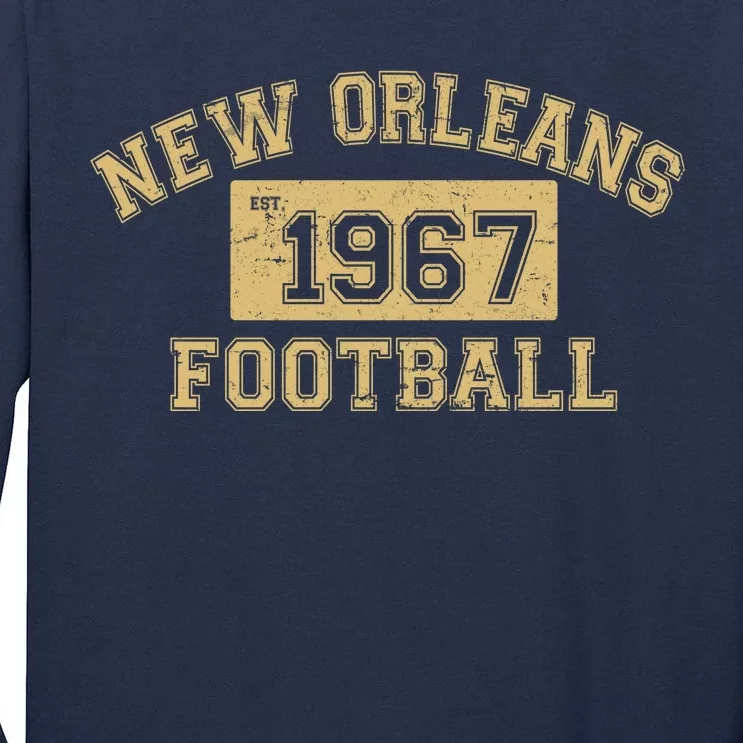 New Orleans Football Establish 1967 Tall Long Sleeve T-Shirt