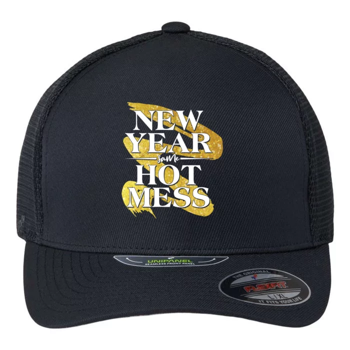 New Year Same Hot Mess Flexfit Unipanel Trucker Cap