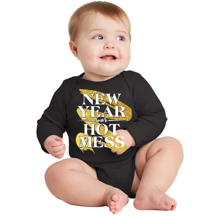 New Year Same Hot Mess Baby Long Sleeve Bodysuit