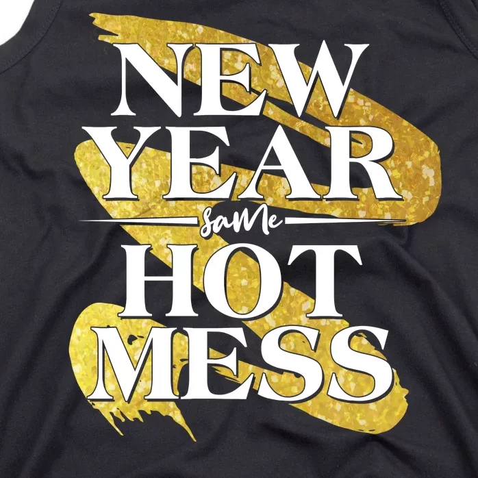 New Year Same Hot Mess Tank Top