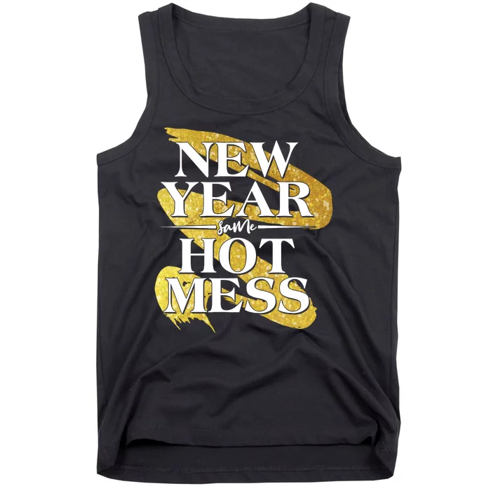 New Year Same Hot Mess Tank Top