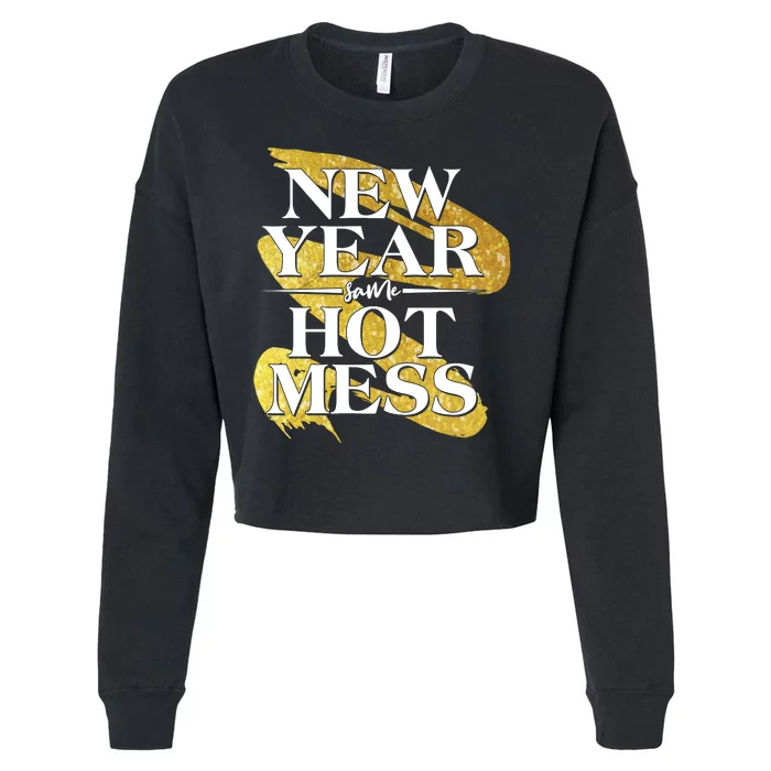 New Year Same Hot Mess Cropped Pullover Crew