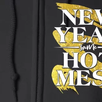 New Year Same Hot Mess Full Zip Hoodie