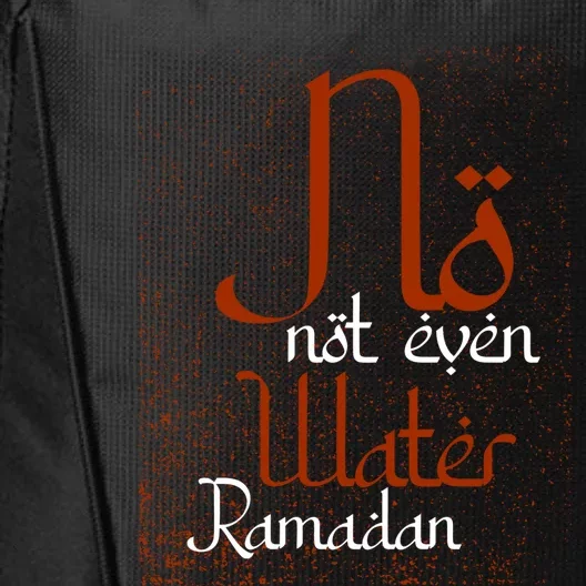 Not Even Water Muslim Islam Fasting Mosque Allah Cute Gift City Backpack