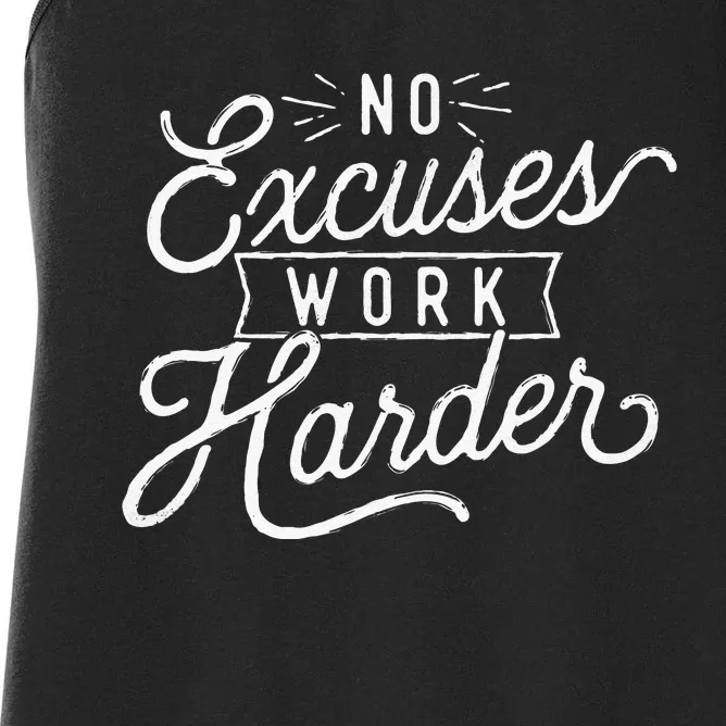 No Excuses Work Harder Motivational Quote Inspiration Women's Racerback Tank