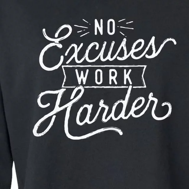 No Excuses Work Harder Motivational Quote Inspiration Cropped Pullover Crew