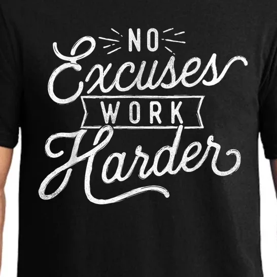 No Excuses Work Harder Motivational Quote Inspiration Pajama Set