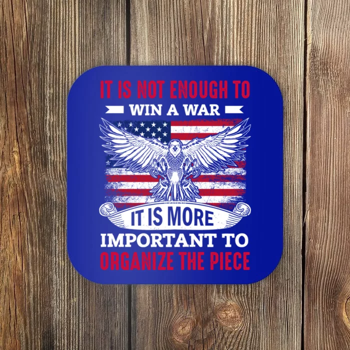 Not Enough Win War Important Organize Peace Memorial Day Gift Coaster