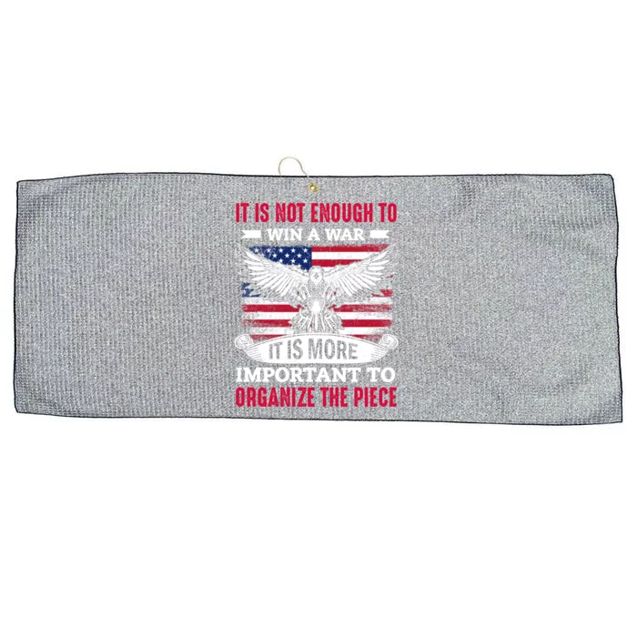 Not Enough Win War Important Organize Peace Memorial Day Gift Large Microfiber Waffle Golf Towel