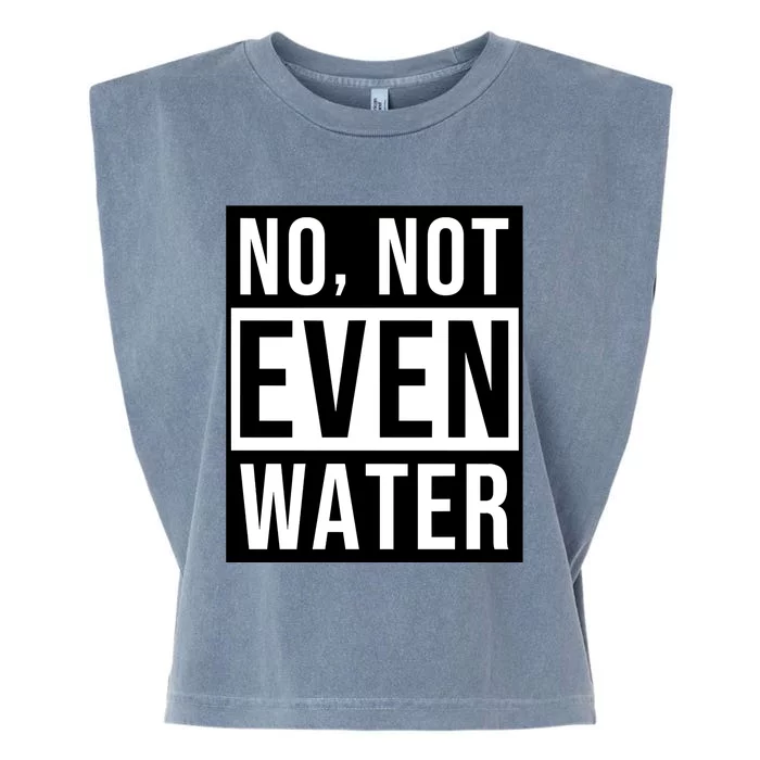 Not Even Water Ramadan Dawah Garment-Dyed Women's Muscle Tee