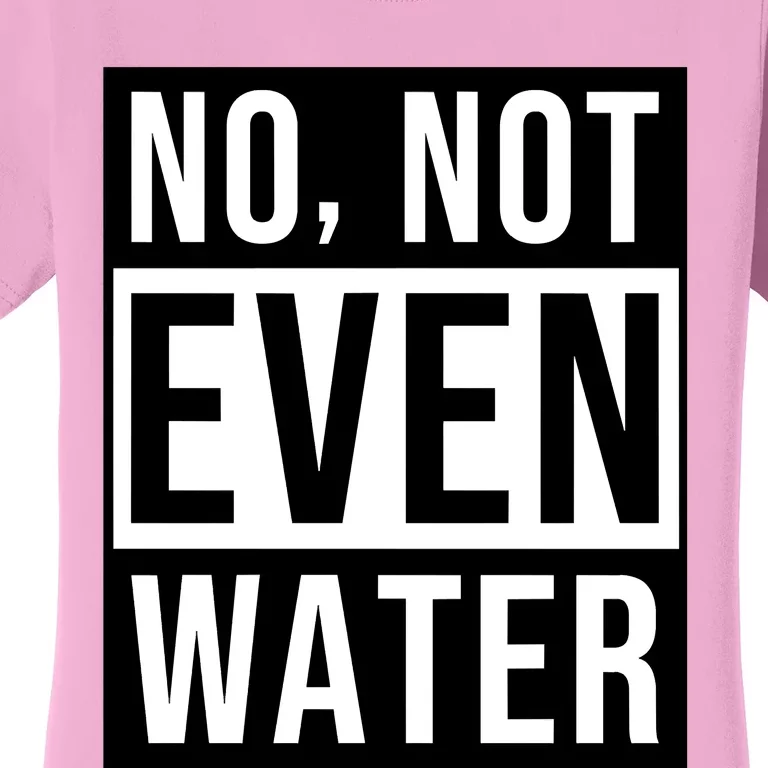 Not Even Water Ramadan Dawah Women's T-Shirt