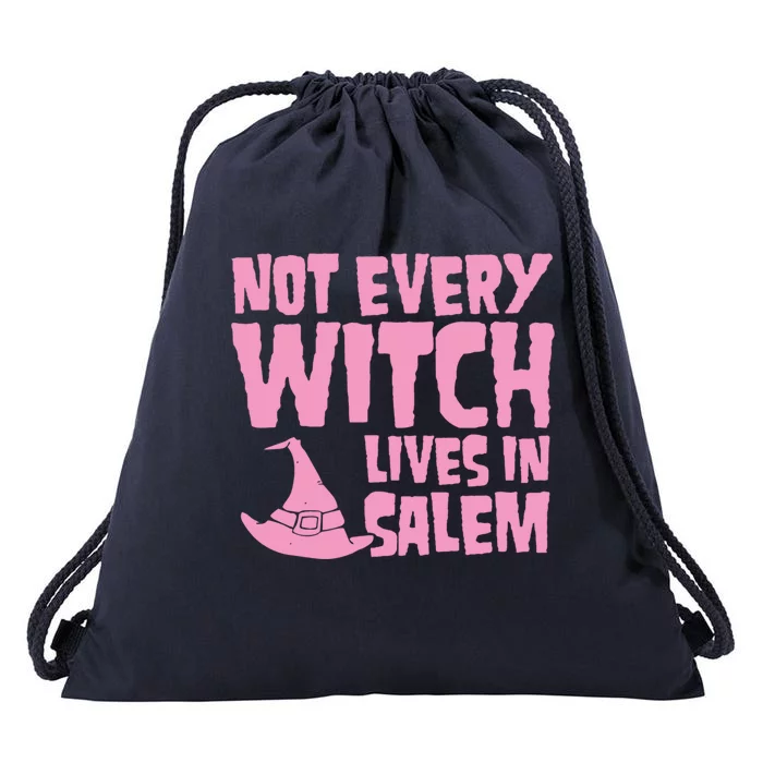 Not Every Witch Lives In Salem Cute Funny Wiccan Halloween Funny Gift Drawstring Bag