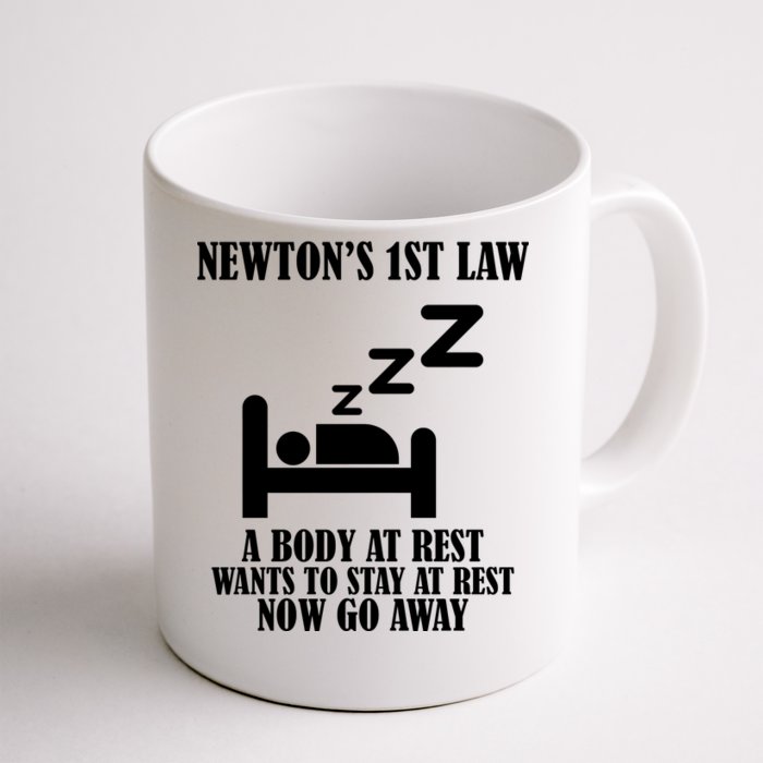 Newton's 1st Law Body At Rest Now Go Away Front & Back Coffee Mug