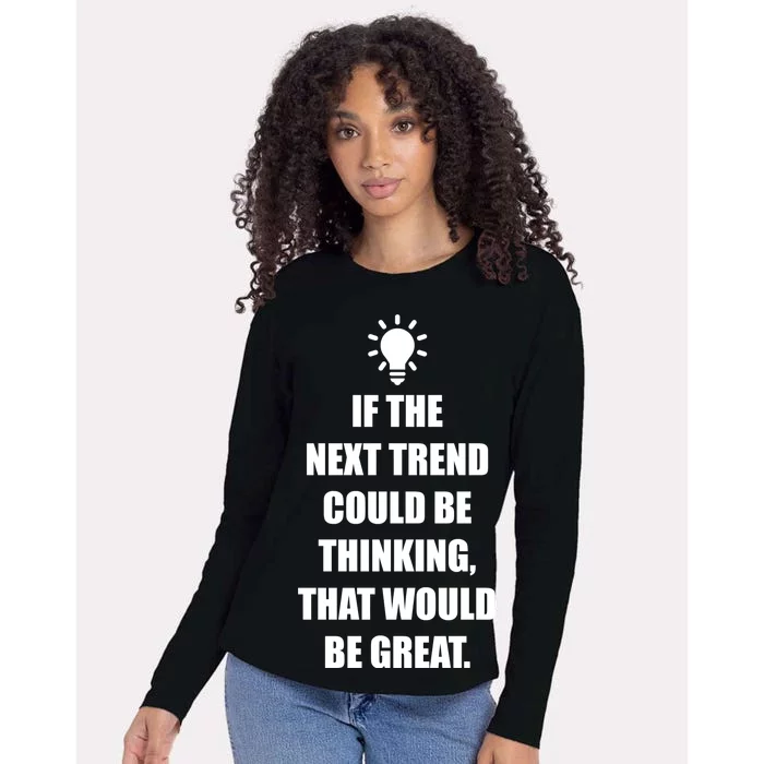 Next Trend Is Thinking Womens Cotton Relaxed Long Sleeve T-Shirt