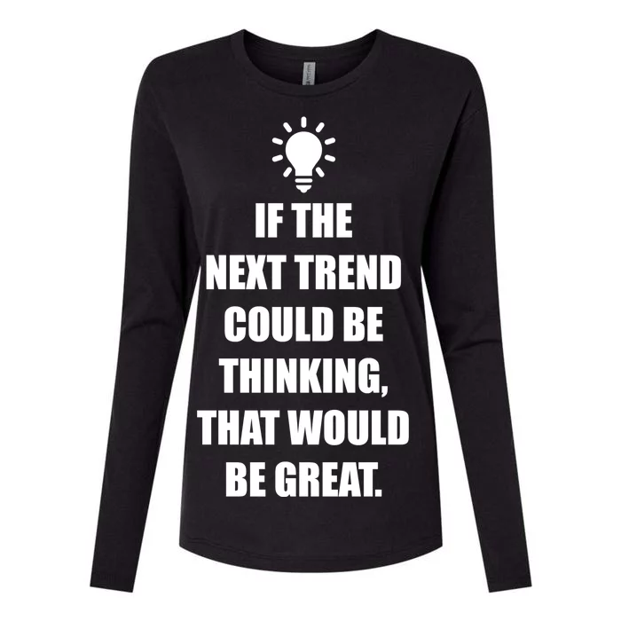 Next Trend Is Thinking Womens Cotton Relaxed Long Sleeve T-Shirt