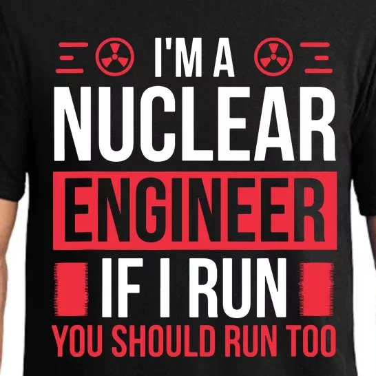 Nuclear Engineer You Should Run Too Nuclear Engineering Pajama Set