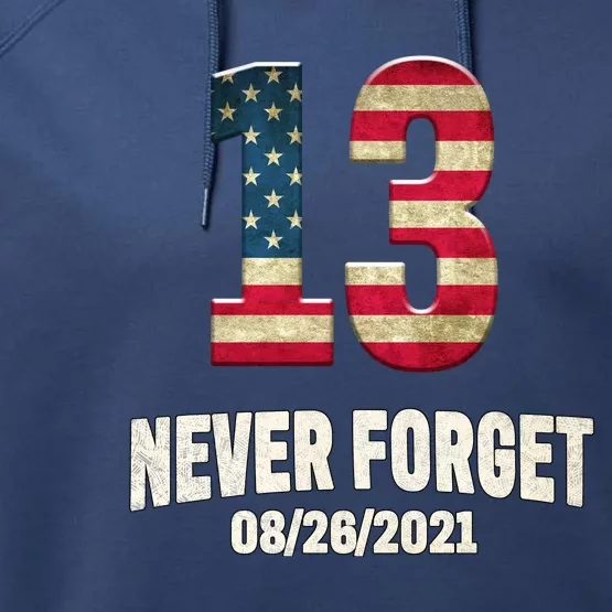 Never Forget 13 Service Members Kabul Afghanistan Airport Performance Fleece Hoodie