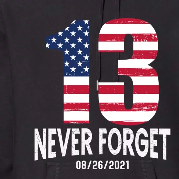 Never Forget 13 Service Members Kabul Afghanistan Airport Premium Hoodie