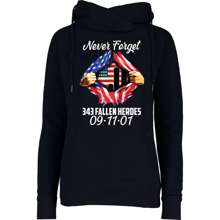 Never Forget 343 Fallen Heroes 091101 September 11 Womens Funnel Neck Pullover Hood