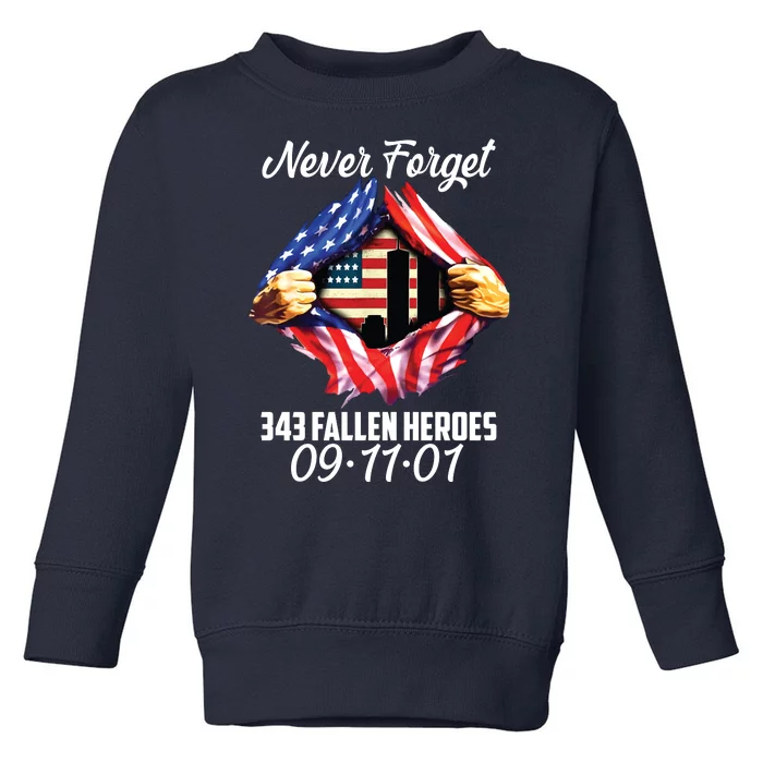 Never Forget 343 Fallen Heroes 091101 September 11 Toddler Sweatshirt